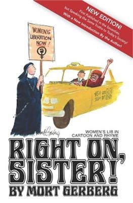 Right On, Sister!: Women's Lib in Cartoon and Rhyme (Paperback or Softback)