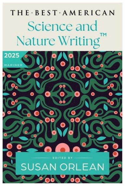 The Best American Science And Nature Writing 2025 Susan Orlean-image