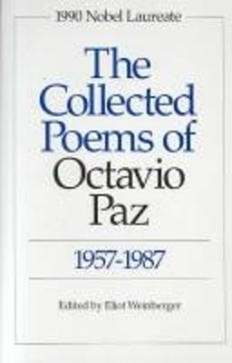 The Collected Poems of Octavio Paz, 1957-1987 : Bilingual Edition