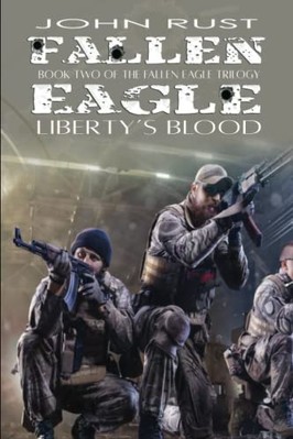 Fallen Eagle: Liberty's Blood - NEU John Rust 2017