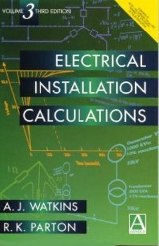 Electrical Installation Calculations Volume... by Parton, Revised by R ...