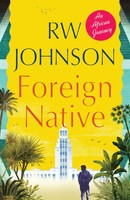 Foreign Native | An African Journey | Rw Johnson | Englisch | Taschenbuch | 2021