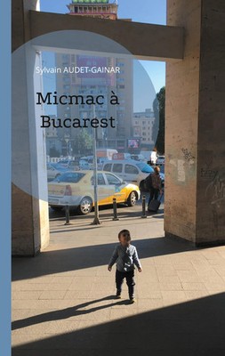 Sylvain Audet-Gainar | Micmac à Bucarest | Taschenbuch | Französisch (2023)