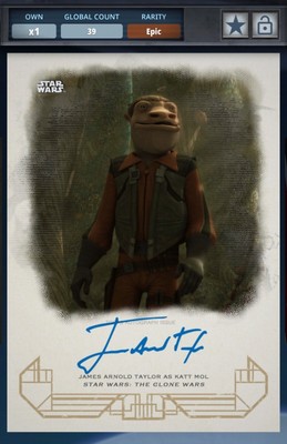 Star Wars Card Trader DIGITAL Signature JAMES ARNOLD TAYLOR Katt Mol 39cc Epic