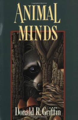 ANIMAL MINDS By Donald R. Griffin *Excellent Condition*