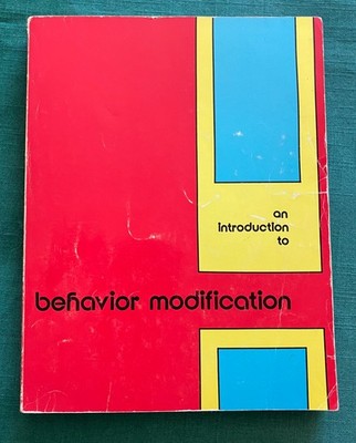 An Introduction to Behavior Modification - 1974 Behaviordelia Paperback