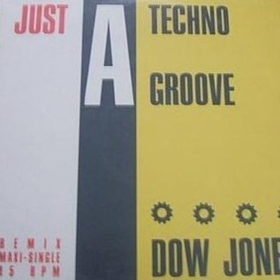 Dow Jones - Just A Techno Groove (Remix) (Vinyl 12'' - 1989 - DE - Original)