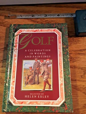 Golf : A Celebration in Words and Paintings by Helen Exley    