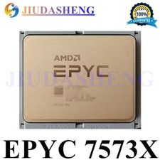 AMD EPYC 7573X cpu processor 32 cores 64 threads 2.8GHz 280W NO VENDOR LOCK