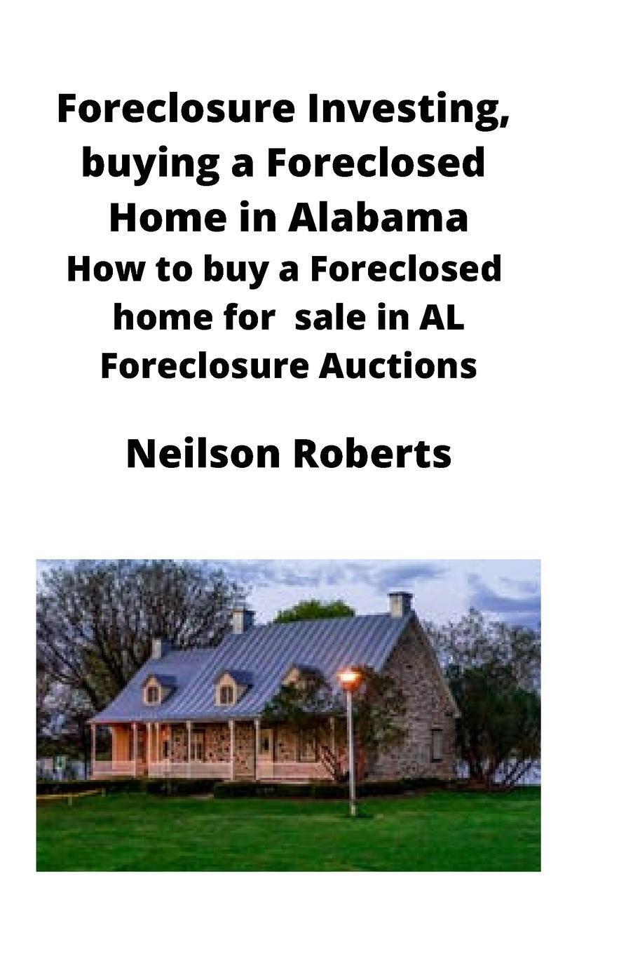 Neilson Roberts | Foreclosure Investing, Buying A Foreclosed Home In