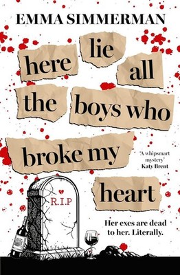 Here Lie All the Boys Who Broke My Heart | Emma Simmerman | englisch