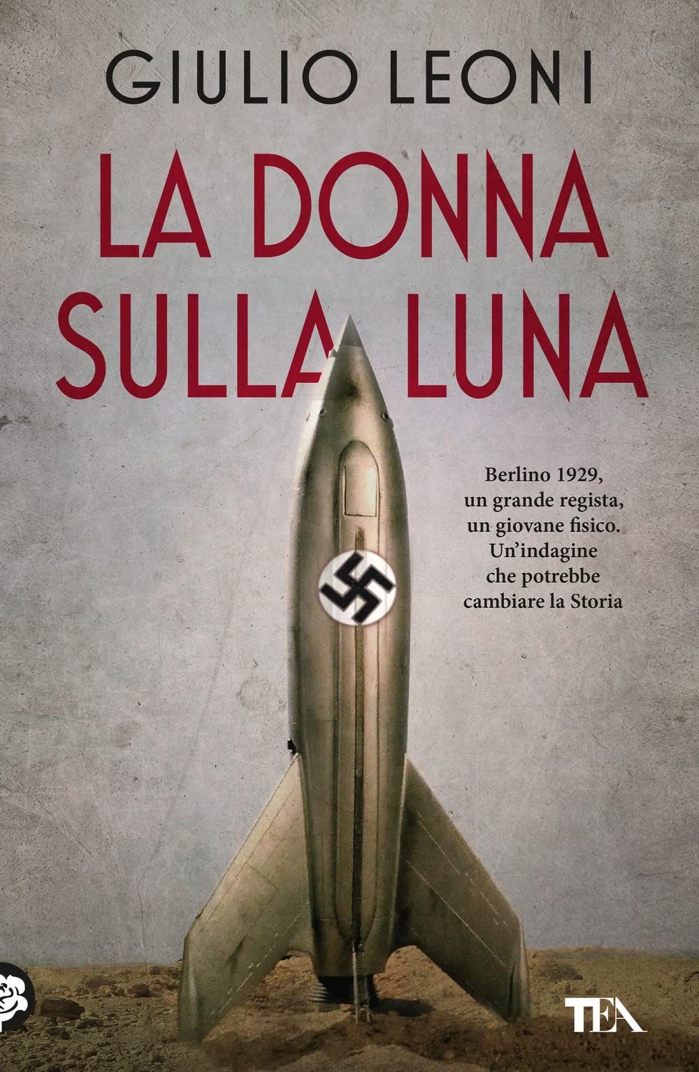 Libri Leoni Giulio - La Donna Sulla Luna