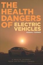 Kendall Toerner The Health Dangers of Electric Vehicles (Paperback) (UK IMPORT)
