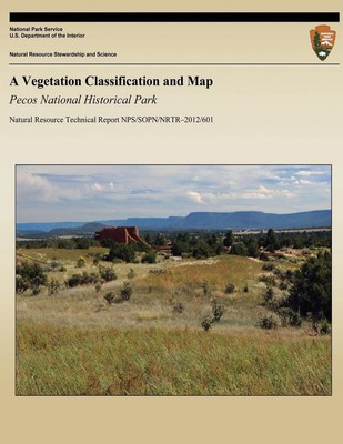 A Vegetation Classification and Map: Pecos National Historical Park by Yvonne Ch