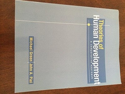 Theories of Human Development: A Comparative Approach by Green, Michael