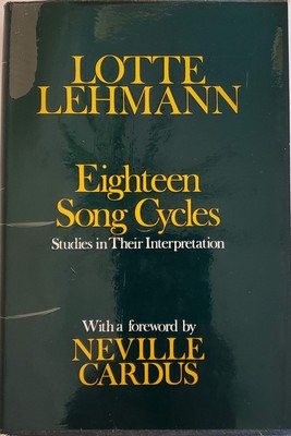 Eighteen Song Cycles. Studies in Their Interpretation. With a Foreword by Ne...