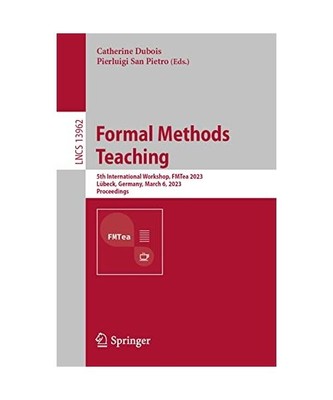 Formal Methods Teaching: 5th International Workshop, FMTea 2023, Lübeck, German