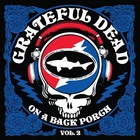 GRATEFUL DEAD - ON A BACK PORCH VOL. 2 - Vinyl Record - F23z