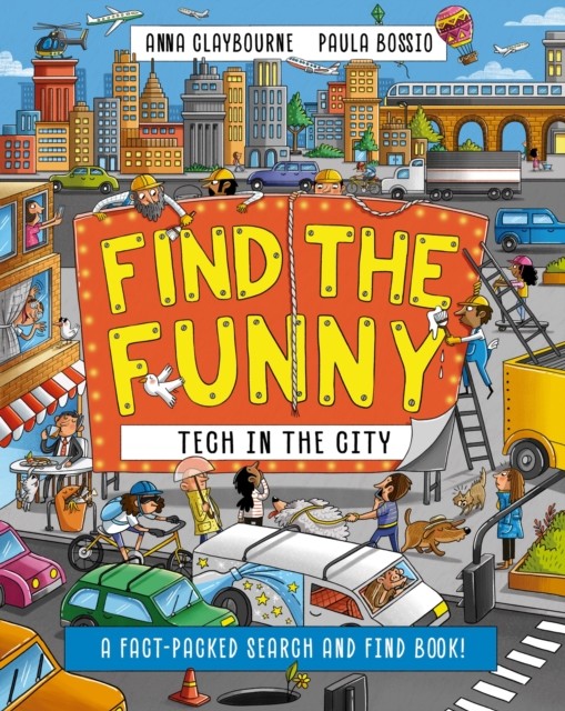 Find the Funny: Tech in the City by Anna Claybourne (Paperback Book)