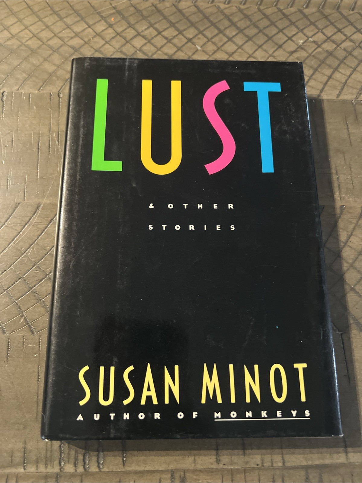 Lust & Other Stories - 1989 - 1St Edition - Signed By Susan Minot - Hardcover
