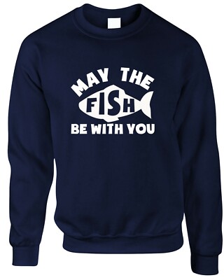 May The Fish Be With You Fishing Herren Sweatshirt lustig Fischer Geschenk Force