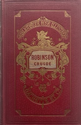 ROBINSON CRUSOE Bibliothèque Rose Illustrée von Daniel DEFOE 1901  ! Sehr GUT !