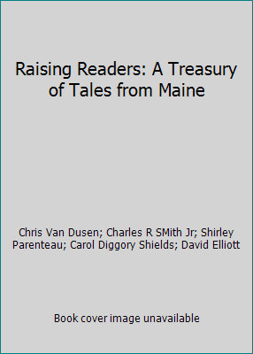 Raising Readers: A Treasury of Tales from Maine
