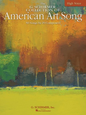 The Schirmer Collection American Art Song 50 Songs High Voice Book 050485068