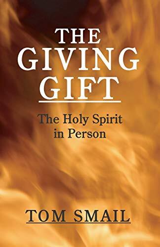 Thumbnail - Tom Smail The Giving Gift: The Holy Spirit In Person (taschenbuch)