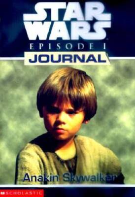 Anakin Skywalker (Star Wars: Episode 1: Journal) - Paperback - GOOD