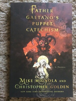 FATHER GAETANO'S PUPPET CATECHISM Mike Mignola & Christopher Golden 1st ed TP
