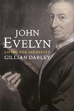 John Evelyn – Living for Ingenuity by Darley, Gillian Paperback / softback Book