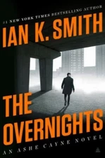 The Overnights : An Ashe Cayne Novel, Book 3 Hardcover Ian K. Smi