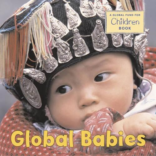 Global Babies (Board Book) Global Babies