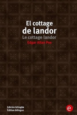El cottage de Landor/Le cottage landor: Edici?n biling?e/?dition bilingue by Edg