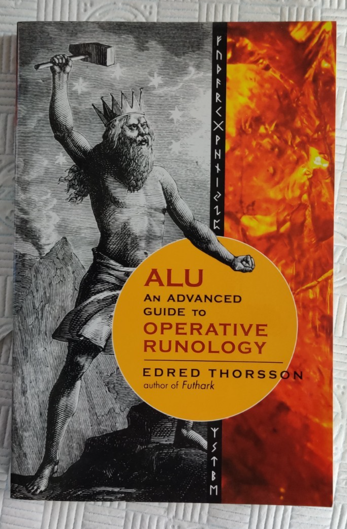 ALU, An Advanced Guide To Operative Runology: - Edred Thorsson