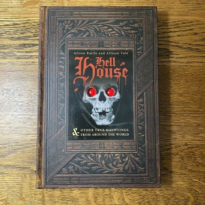 Hell House & Other True Hauntings From Around The World - Hardcover