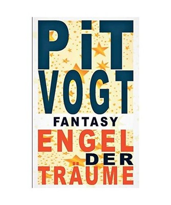 Engel der Träume: Fantasy: Fantasy, Vogt, Pit
