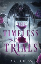 The Timeless Trials, A. C. Guess