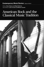 AMERICAN ROCK AND THE CLASSICAL MUSIC TRADITION: A SPECIAL By John Covach Mint