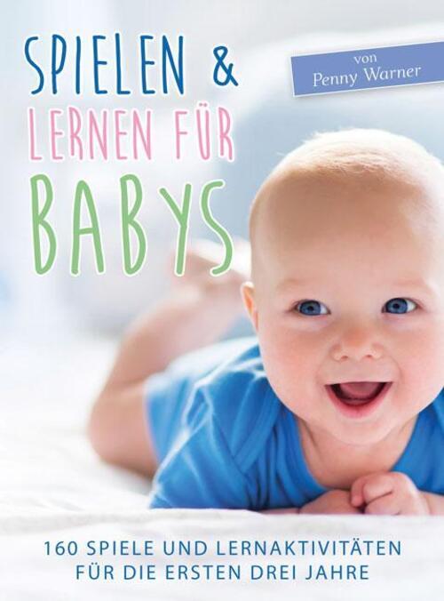 Thumbnail - Spielen & Lernen Für Babys | Penny Warner | Deutsch | Taschenbuch |