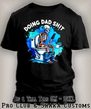 Men's Big Tall sm T-Shirt Doing Dad Sh*t Funny Father's Day  Skull on Toilet Tee
