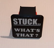 FUNNY- "STUCK.. What's That?" Trailer Hitch Cover for  4x4   Self-locking