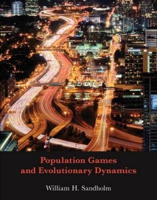 Population Games and Evolutionary Dynamics (Economic Learning and Social  - GOOD
