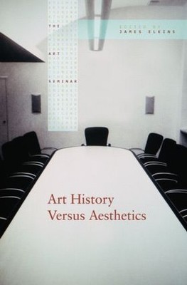 Art History Versus Aesthetics (The Art Seminar)