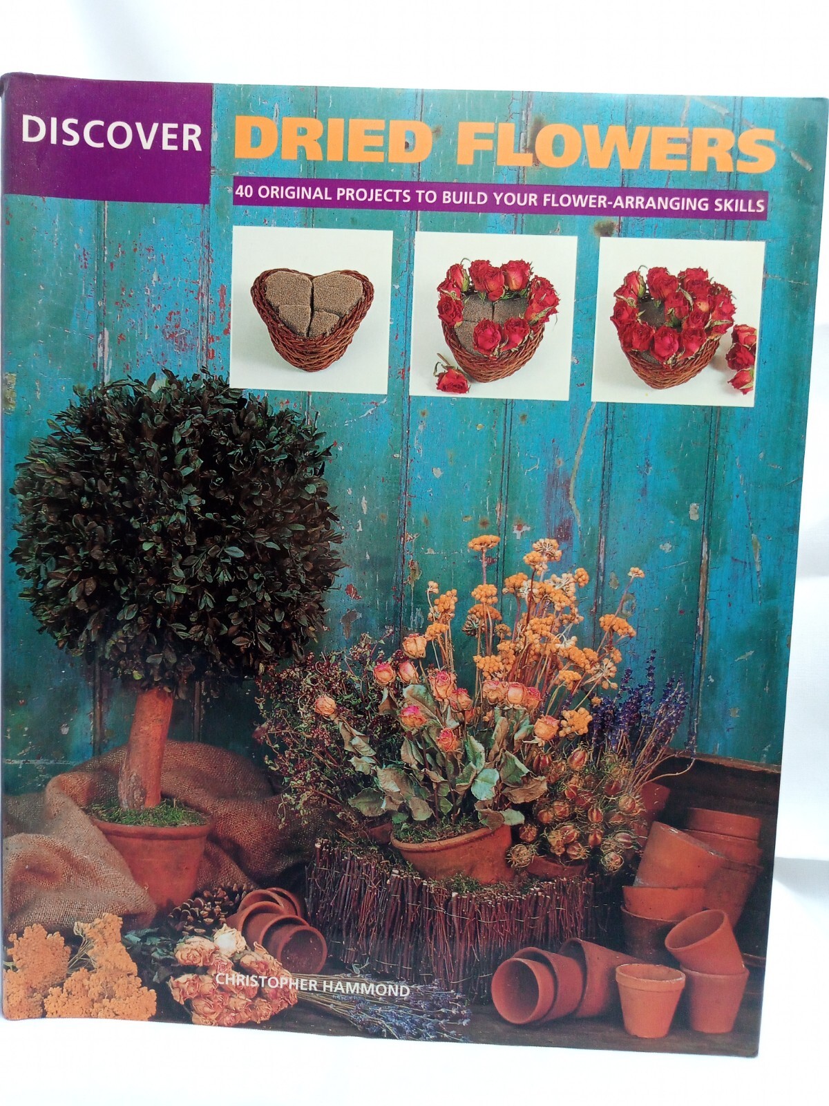 Dried Flowers 40 Original Projects to build your flower-arranging skills-image