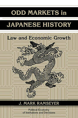 Odd Markets in Japanese History Law and Economic Growth Ramseyer Paperback