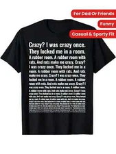 Black Funny Meme T-Shirt - "I Was Crazy Once" 100% Cotton,