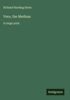 Richard Harding Davis | Vera, The Medium | Buch | Englisch (2025)