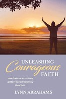 Unleashing Courageous Faith | Lynn Abrahams | Taschenbuch | Englisch | 2022